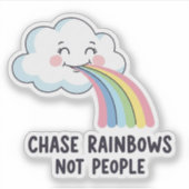 Chase Rainbows Not People – Whimsical Cloud Quote  シール (正面)
