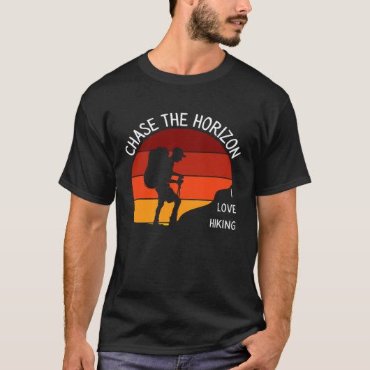 Chase The Horizon I Love Hiking Nature Outdoor Rec Tシャツ (正面)