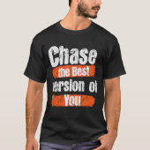 chase version best you workout quote motivation  tシャツ (正面)