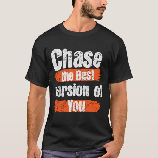 chase version best you workout quote motivation  tシャツ (正面)