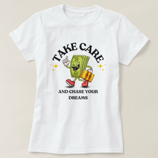 Chase Your Dreams T-shirt Tシャツ (デザイン正面)
