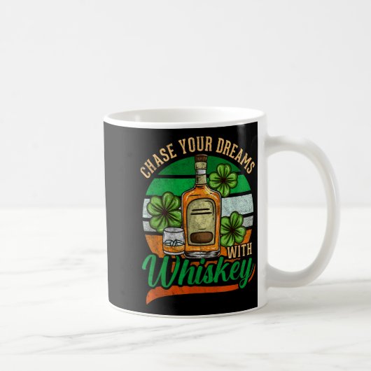 Chase Your Dreams With Whiskey I Funny St. Patrick コーヒーマグカップ (右)