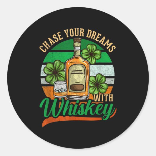 Chase Your Dreams With Whiskey St. Patrick's Day C ラウンドシール (正面)