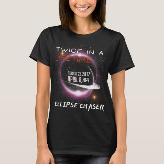 Chaser 太陽の Eclipse 2024おもしろいがライフタイムで2回 Tシャツ (正面)