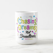 Chasing Dreams, Not Deadlines – Motivational Quote コーヒーマグカップ (中央)
