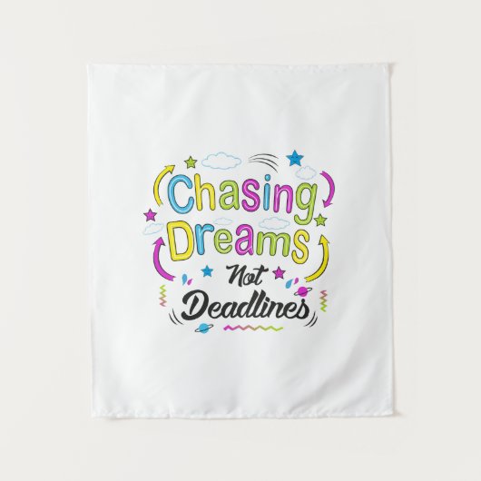 Chasing Dreams, Not Deadlines – Motivational Quote タペストリー (正面)