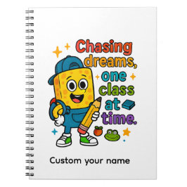 Chasing Dreams One Class at a Time ノートブック