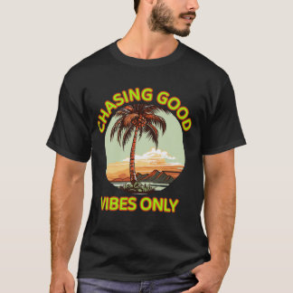 Chasing Good Vibes Only -レトロサンセットエステティックT Tシャツ