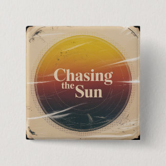 Chasing The Sun 缶バッジ