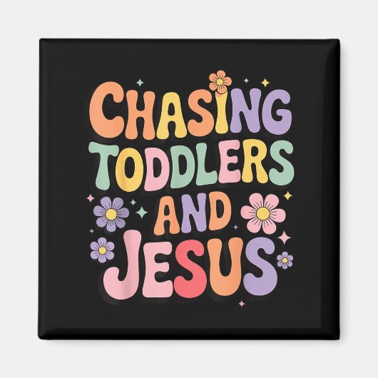 Chasing Toddlers And Jesus  マグネット (正面)