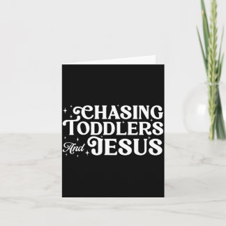 Chasing Toddlers and Jesus Christian Mom Funny カード