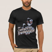 ChatbotのおもしろいミームMy ChatbotがSwaggerを持つ Tシャツ (正面)
