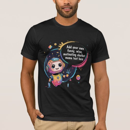 ChatbotミームをCartoonテンプレートで作成 Tシャツ (正面)