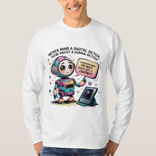 ChatbotミームヒトNot Digital Detox毒性人間 Tシャツ (正面)