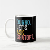 Chatgpt Dunno Let'S 頼 Chatgpt Ai Language コーヒーマグカップ (左)