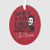 Cheゲバラ引用文 – 各々の価値なし オーナメント (正面)