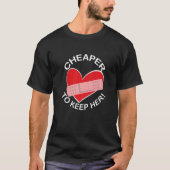 Cheaper To Keep Her Failed Marriage Divorce Break  Tシャツ (正面)
