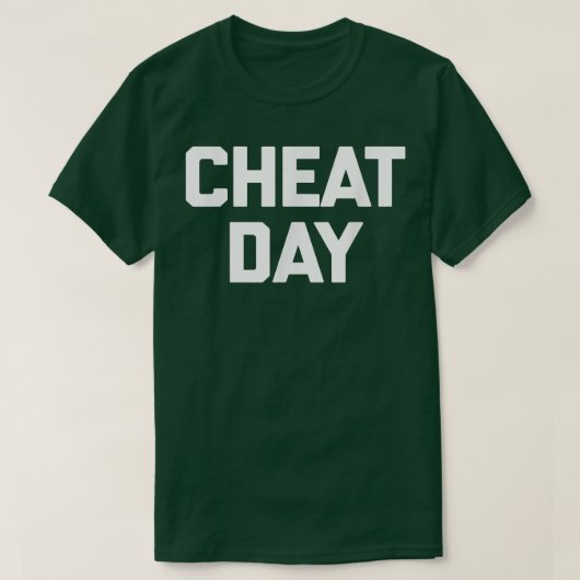 Cheat Day  funny saying sarcastic fitness workout  Tシャツ (デザイン正面)