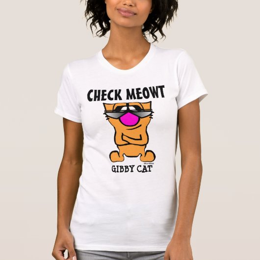 CHECK MEOWT, おもしろいGibby Cat T-shirts Tシャツ (正面)