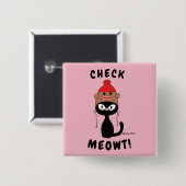 "CHECK MEOWT!" かわいいキャラクター猫ボタン 缶バッジ (正面&裏面)