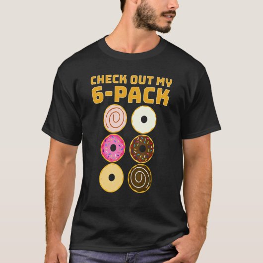Check Out My 6 Pack Abs of Donuts  Gym & Workout Tシャツ (正面)