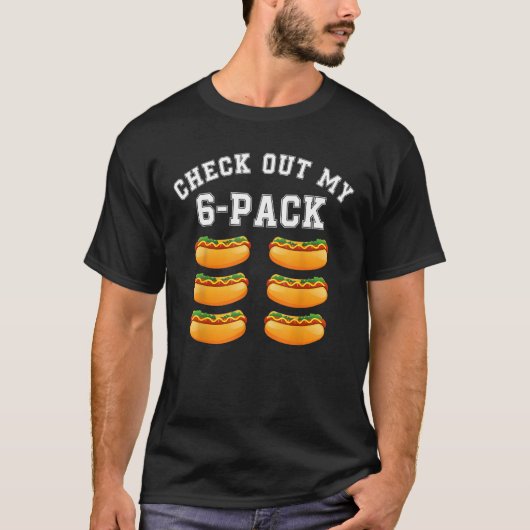 Check Out My 6 Pack Hotdog  Hot Dog  Gym Tシャツ (正面)