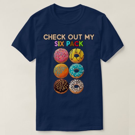 Check Out My Si Pack Donut funny gym workout resol Tシャツ (デザイン正面)
