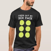 Check Out My Six Pack – テニスボール Tシャツ (正面)