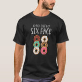 Check Out My Six Pack Baking Pastry Hole Chef Bake Tシャツ (正面)