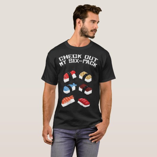 Check Out My Six Pack Different Kinds Of Sushi Tシャツ (正面フル)