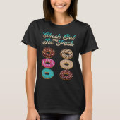 Check Out My Six Pack Donut 2 Tシャツ (正面)