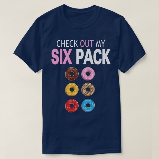 Check Out My Six Pack Donut - Funny Gym Workout Pr Tシャツ (デザイン正面)
