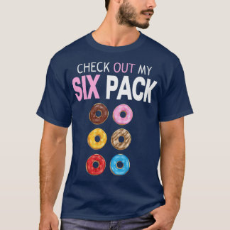 Check Out My Six Pack Donut - Funny Gym Workout Pr Tシャツ