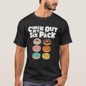 Check Out My Six Pack Gym Donut Doughnut Tシャツ (正面)