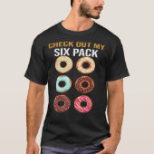Check Out My Six Pack T-shirt, Donut Lover Shirt,  Tシャツ (正面)