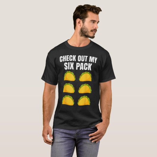 Check Out My Six Pack  Taco 2 Tシャツ (正面フル)