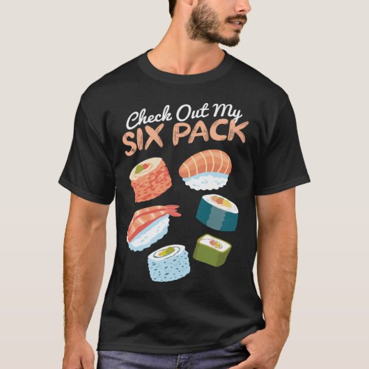 Check out my Sushi Six Pack I Sushi Japanese Food Tシャツ (正面)