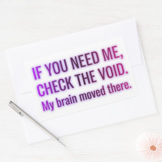 Check the Void — My Brain Moved There 長方形シール