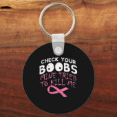 Check Your Breast 私の乳房が私を殺そうとした おもしろ乳がん キーホルダー (正面)