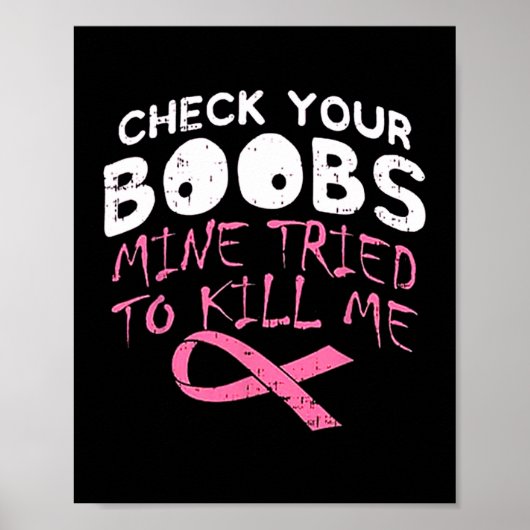 Check Your Breast Mine Tried To Kill Me 冗談だよ乳がん ポスター (正面)