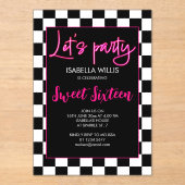 Checker hot pink black white Lets party Sweet 16 アクリル招待状 (正面)