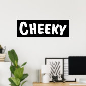 Cheeky ポスター (ホームオフィス)