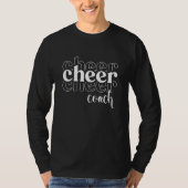 Cheer Coach Cheerleader Cheerleading Coach Tシャツ (正面)