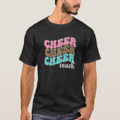 Cheer Coach Cheerleading Coach Cheerleader Coach   Tシャツ (正面)