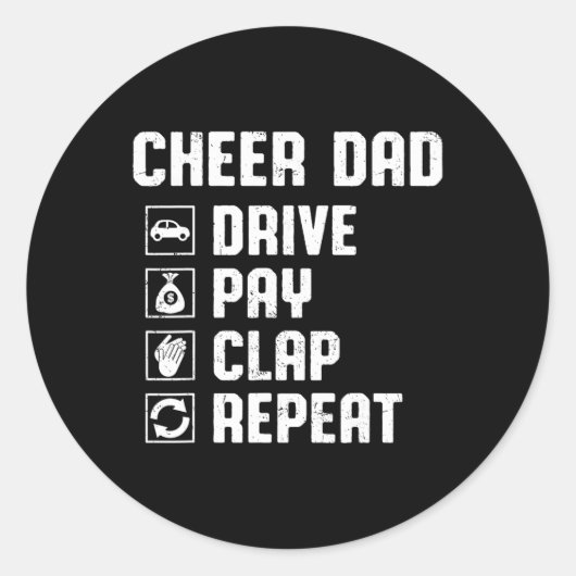 Cheer Dad Drive Pay Clap Repeat Cheerleader Dad Ro ラウンドシール (正面)