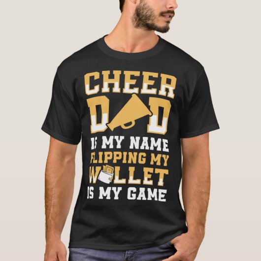 Cheer Dad For My Favorite Cheerleader Even I Flip  Tシャツ (正面)