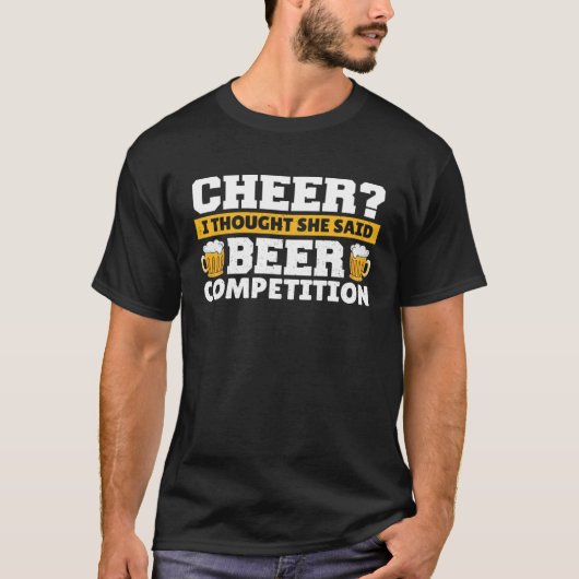 Cheer Dad I Thought She Said Beer Competition  1 Tシャツ (正面)