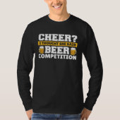Cheer Dad I Thought She Said Beer Competition  1 Tシャツ (正面)