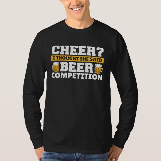Cheer Dad I Thought She Said Beer Competition  1 Tシャツ (正面)