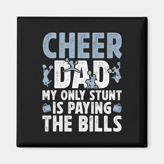 Cheer Dad Paying The Bills Dad Of A Cheerleader Fa マグネット (正面)
